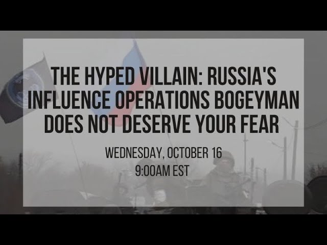 The Hyped Villain: Russia’s Influence Operations Bogeyman Does Not Deserve Your Fear cover art