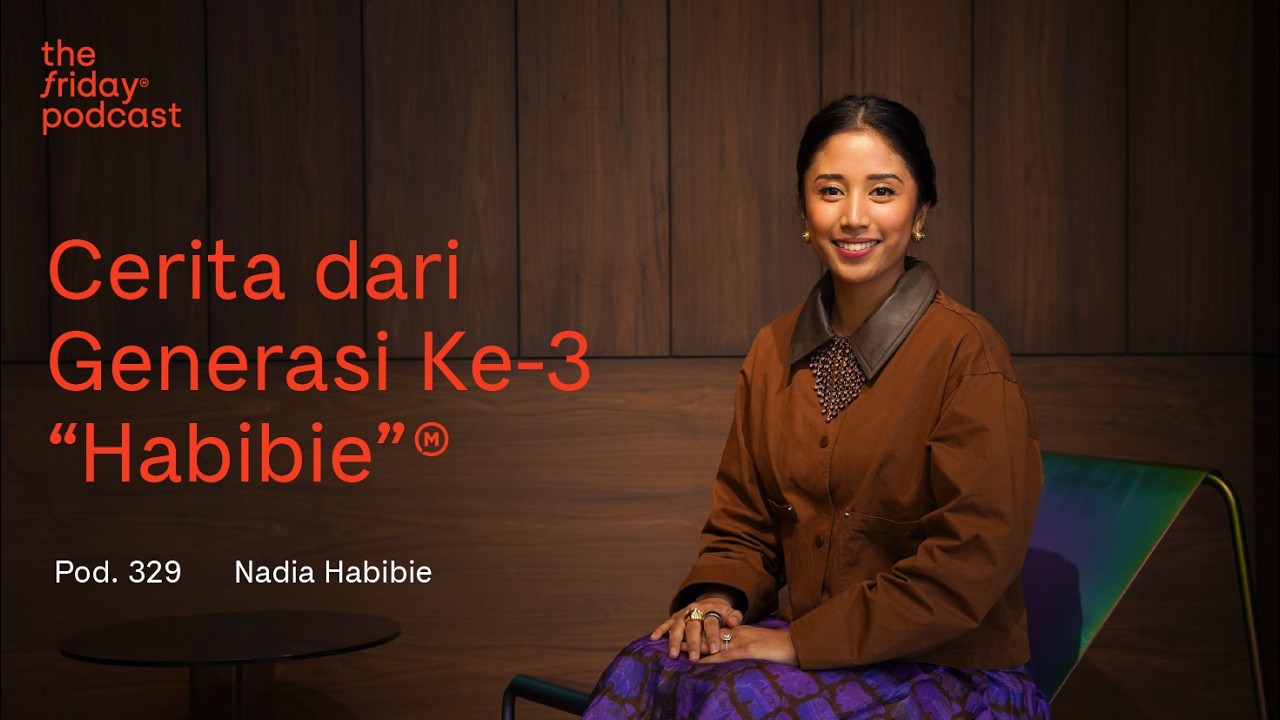Pod. 329 Nadia Habibie TALKS ABOUT CARRYING THE WILL OF "HABIBIE" cover art