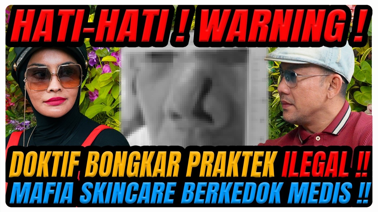 WARNING‼️ MAU CANTIK CEPAT⁉️ OVERKLAIM GILA2AN⁉️ KULIT JADI KORBAN BISNIS⁉️ HASILNYA MENGERIKAN‼️ cover art
