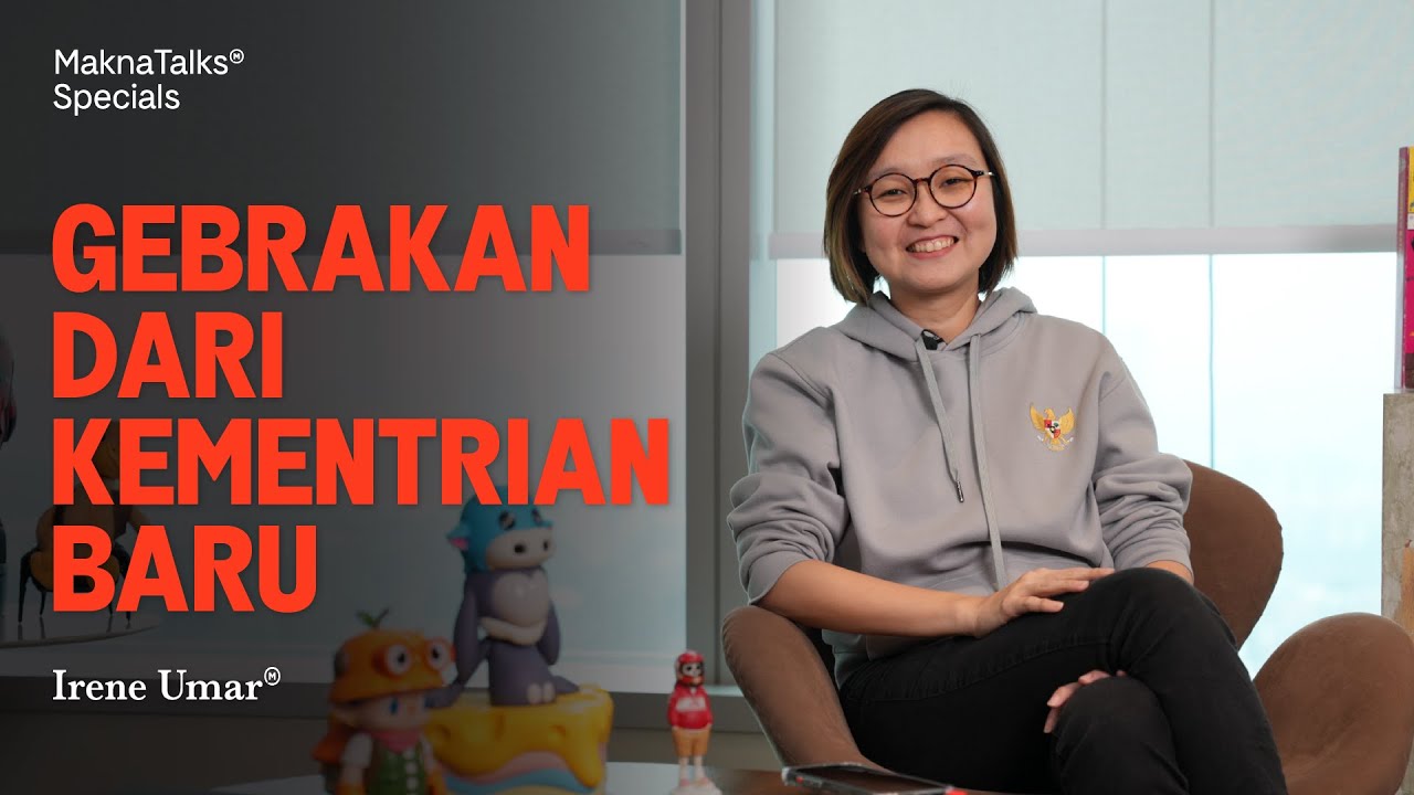 Gebrakan Dari Kementerian Baru | Makna Talks Specials Dengan Irene Umar cover art