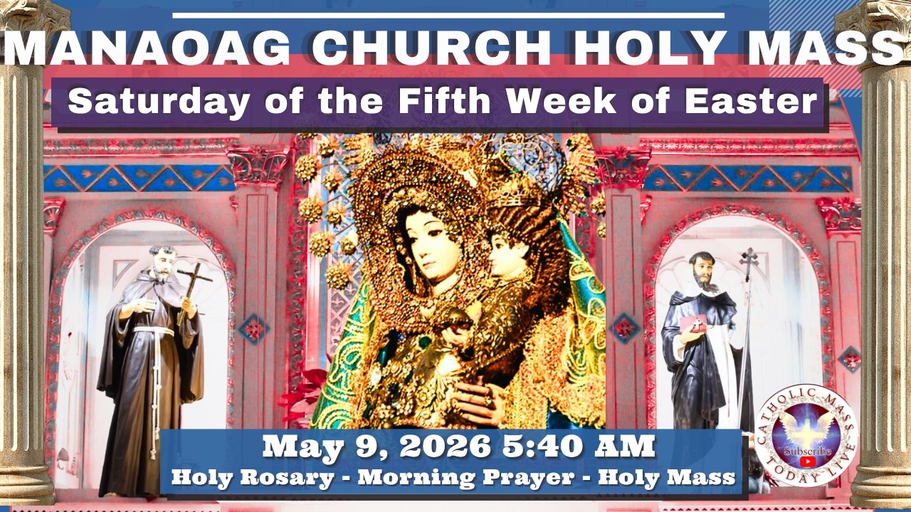 CATHOLIC MASS OUR LADY OF MANAOAG CHURCH LIVE MASS TODAY MAY 09, 2026 a.m. Holy Mass cover art