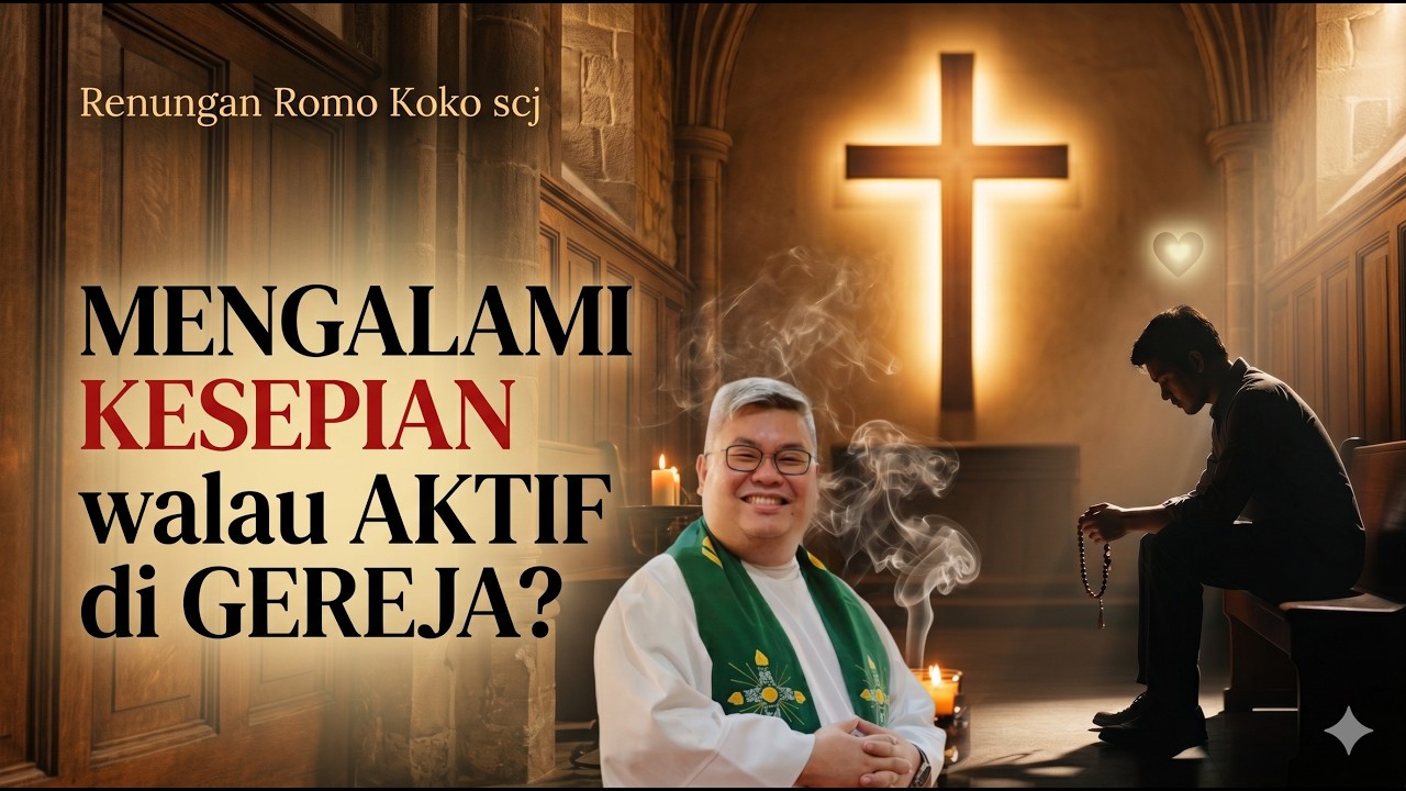 Sering Ga Sadar: KESEPIAN Memakanmu Dari Dalam ... Padahal Aktif Ini Itu di Gereja! cover art