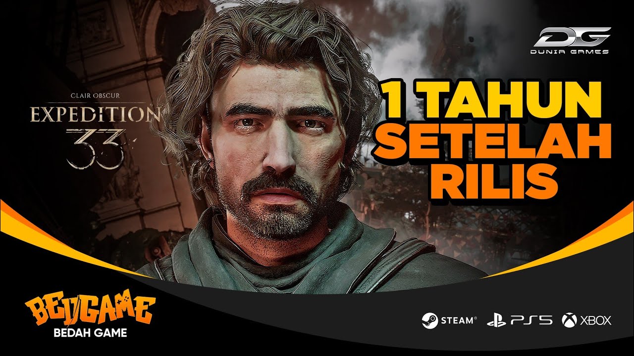 BEDAH GAME: #9 | Tahun Setelah Clair Obscur Expedition 33, Apakah Masih Seru Dimainkan? cover art