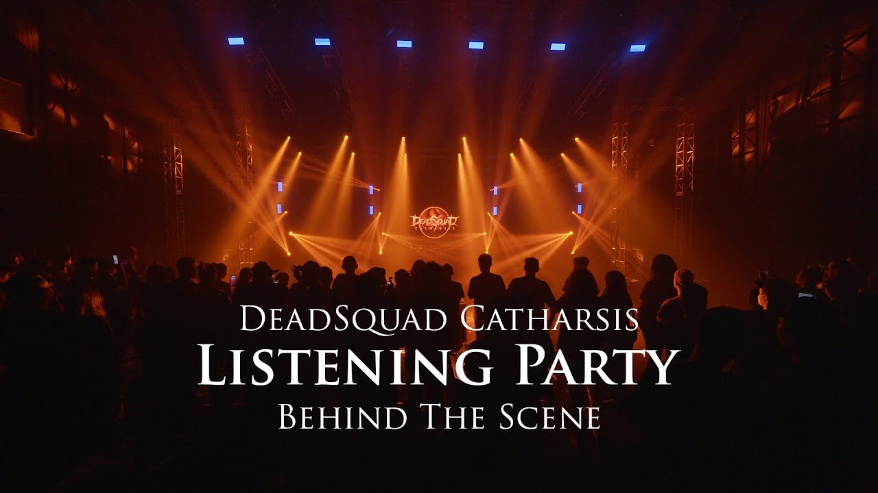 DeadSquad Catharsis Listening Party (Behind The Scene) cover art