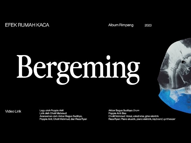Efek Rumah Kaca — Bergeming (Official Lyric Video)