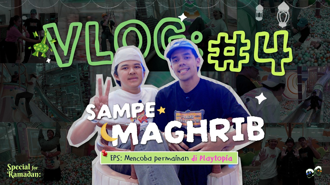VLOG Sampe Maghrib Ep. 4 - Healing di Playtopia cover art