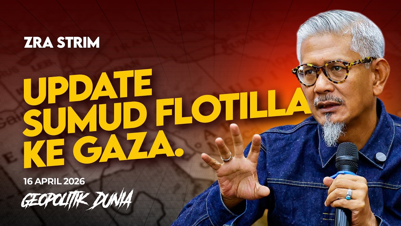 16 APRIL - Update Semasa, Sejarah Flotilla, Tracker Sumud diaktifkan | ZRA STRIM cover art