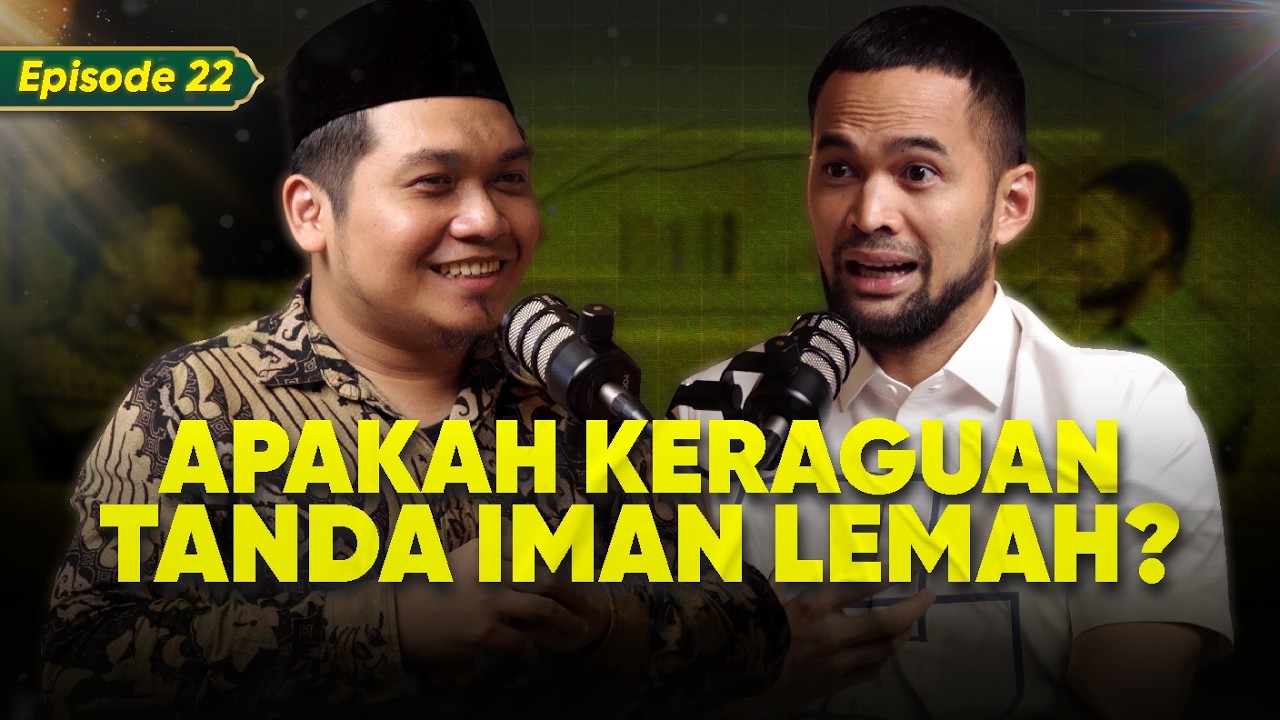 Ragu Terhadap Islam, Apa Itu Tanda IMAN LEMAH?? | Ramadhan Series - Eps 22 ft. Nur Fajri Romadhon cover art