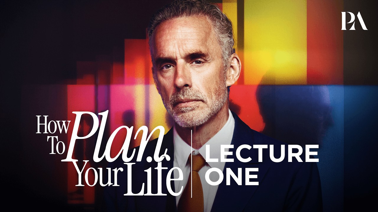 How to Plan Your Life | Lecture One (Official) | Peterson Academy cover art