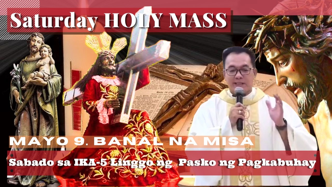 FILIPINO MASS TODAY SATURDAY || MAY 09 ONLINE MASS | REV FR DOUGLAS BADONG cover art