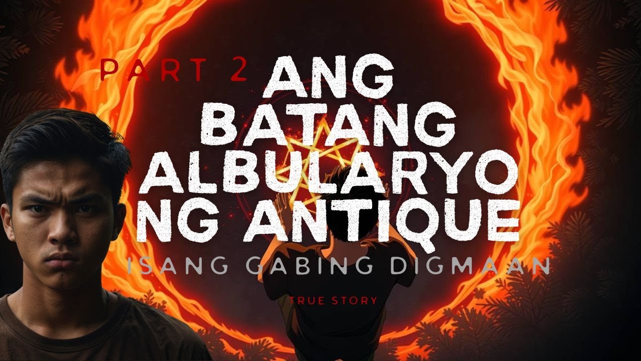 Part 2 Ang Batang Albularyo ng Antique (isang gabing digmaan) l True Story cover art