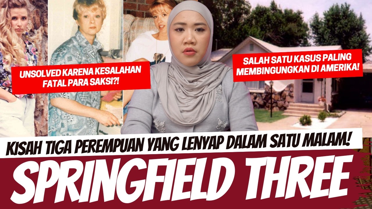 THE SPRINGFIELD THREE - KISAH LENYAPNYA TIGA PEREMPUAN SECARA MISTERIUS! cover art