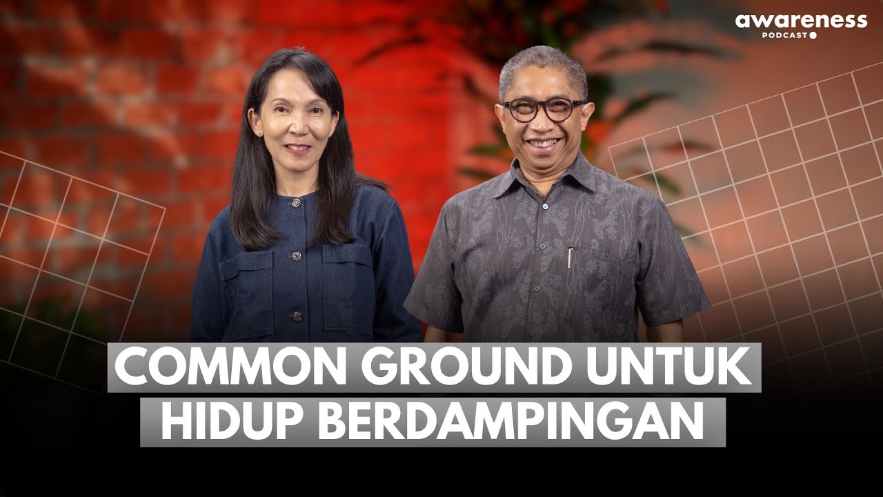 Common Ground Untuk Hidup Berdampingan | AWARENESS Podcast ● cover art