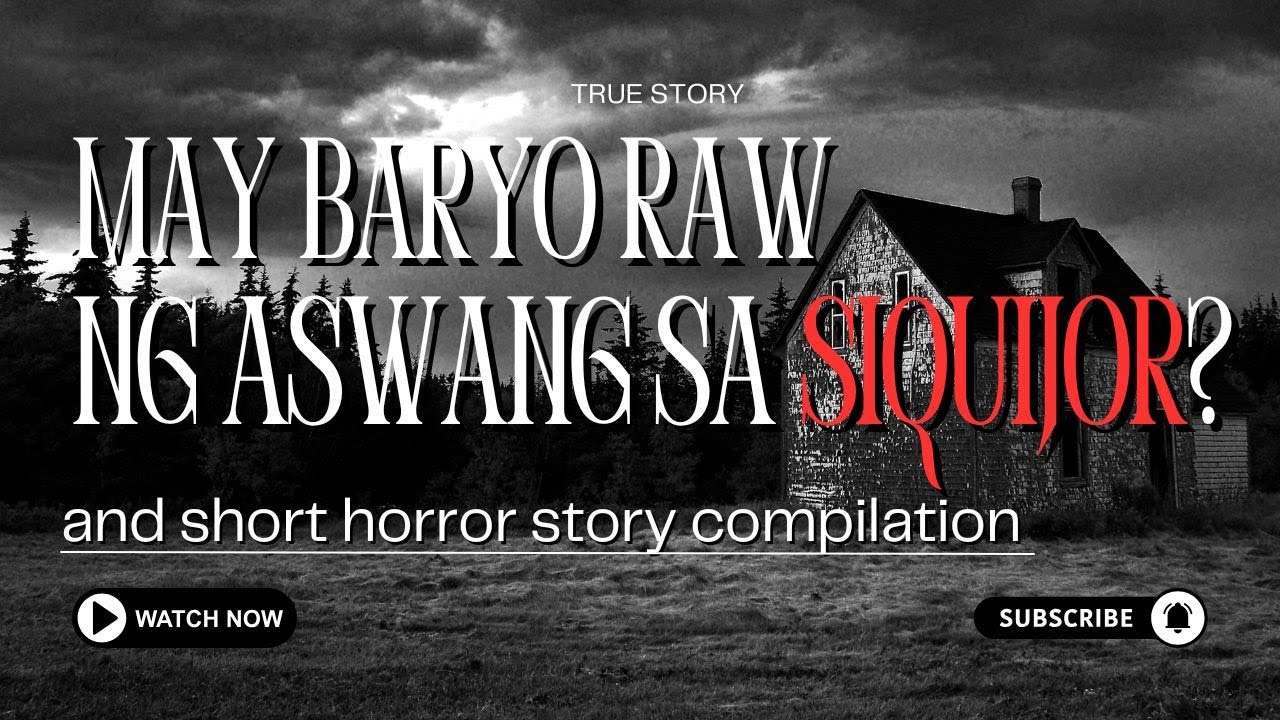 May Baryo raw ng Aswang sa Siquijor and Short Horror Compilation l True Story cover art