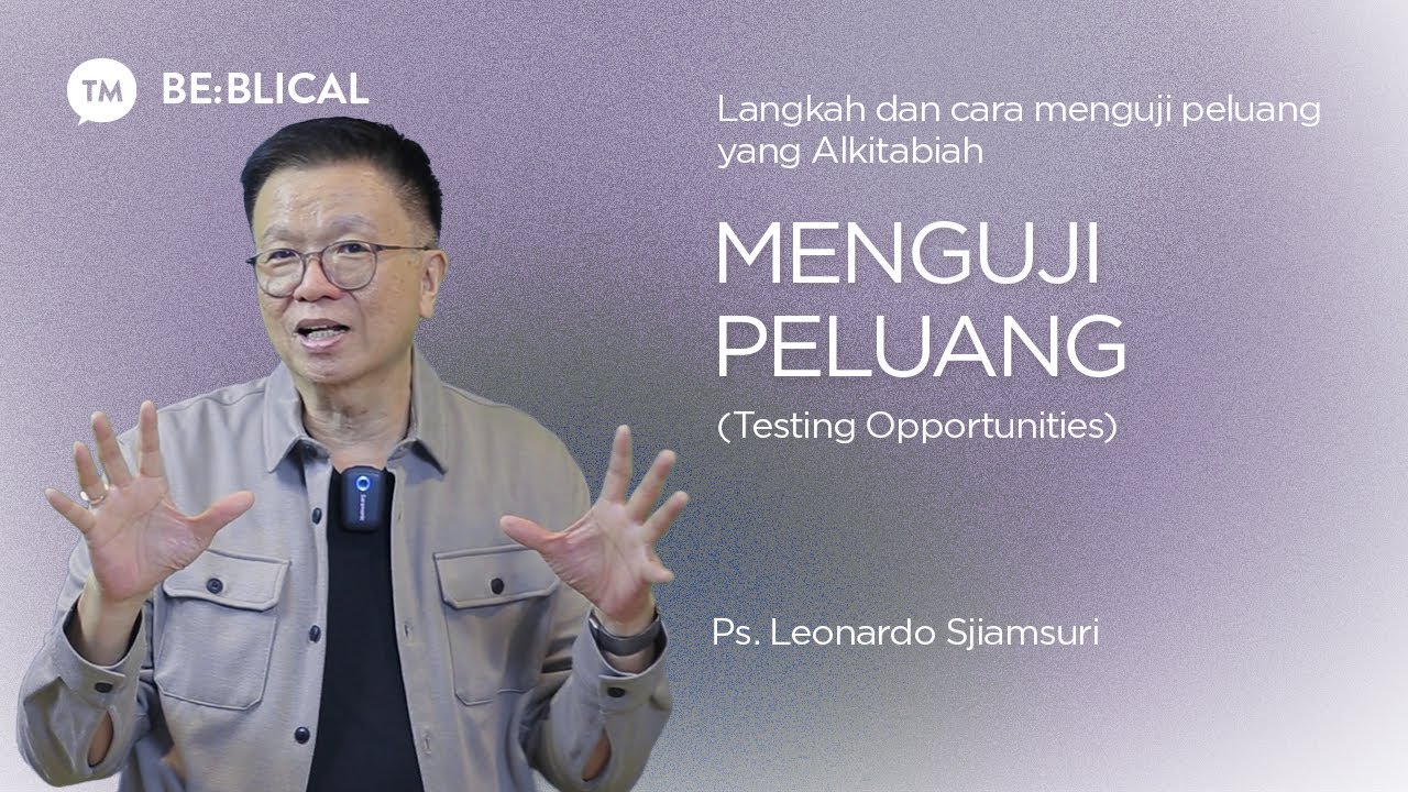 BE:BLICAL | MENGUJI PELUANG (Testing Opportunities) | Ps. Leonardo A. Sjiamsuri cover art