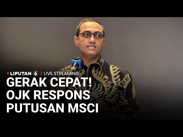 🔴 LIVE | OJK Respons Putusan MSCI yang Depak Belasan Saham Indonesia cover art