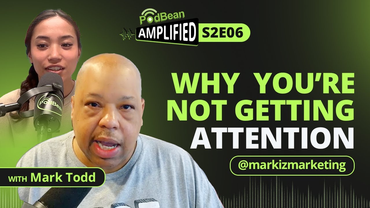 Podbean Amplified S2|E6 - Why You're Not Getting Attention for Your Podcast @markizmarketing1 cover art