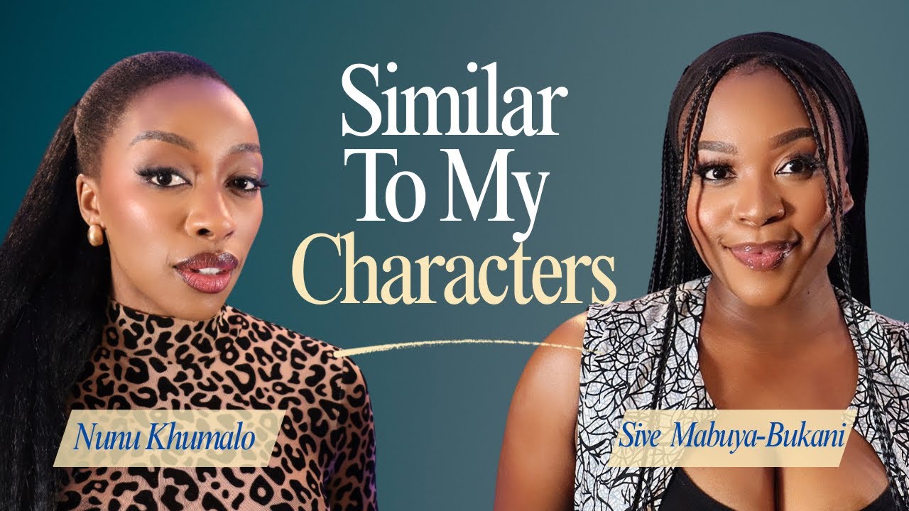 The scary similarities between me and the characters I play | Nunu Khumalo and Sive Mabuya-Bukani cover art