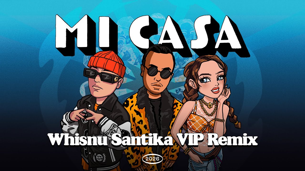 Mi Casa - Whisnu Santika, Cinta Laura, Liquid Silva (VIP Remix) cover art