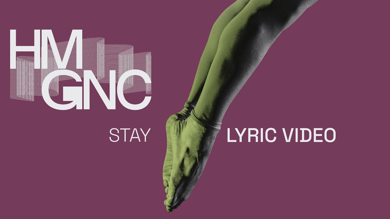 HMGNC - STAY | Official Video Lyric cover art