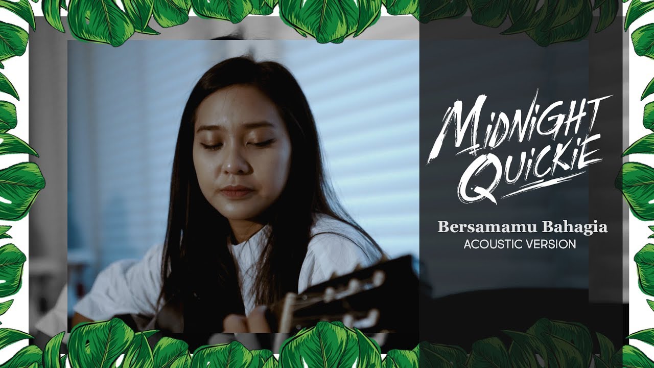 Midnight Quickie - Bersamamu Bahagia (Acoustic Version) cover art