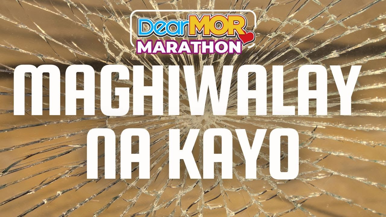 Dear MOR Marathon: "Maghiwalay Na Kayo" cover art