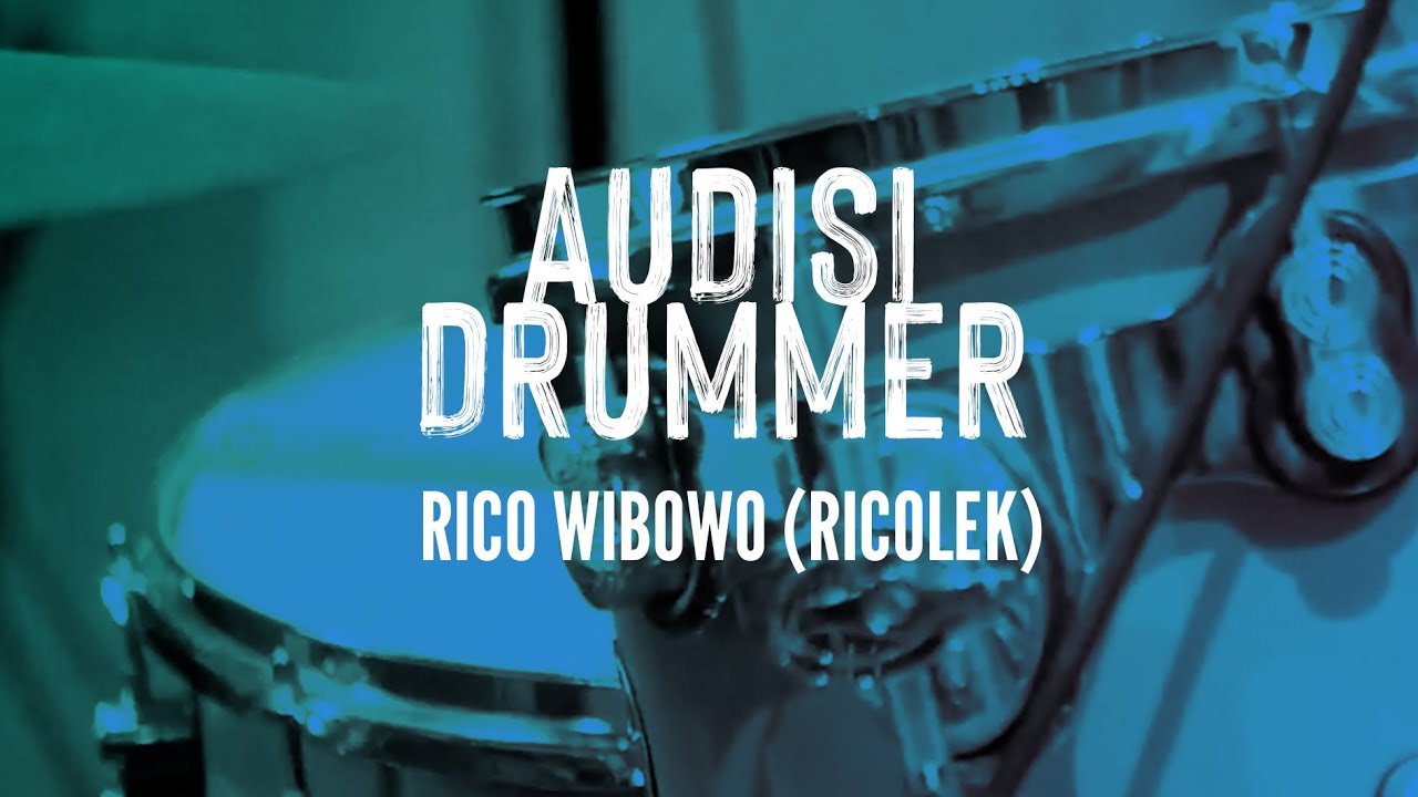 AUDISI DRUMMER 1 - RICO WIBOWO (RICOLEK) cover art