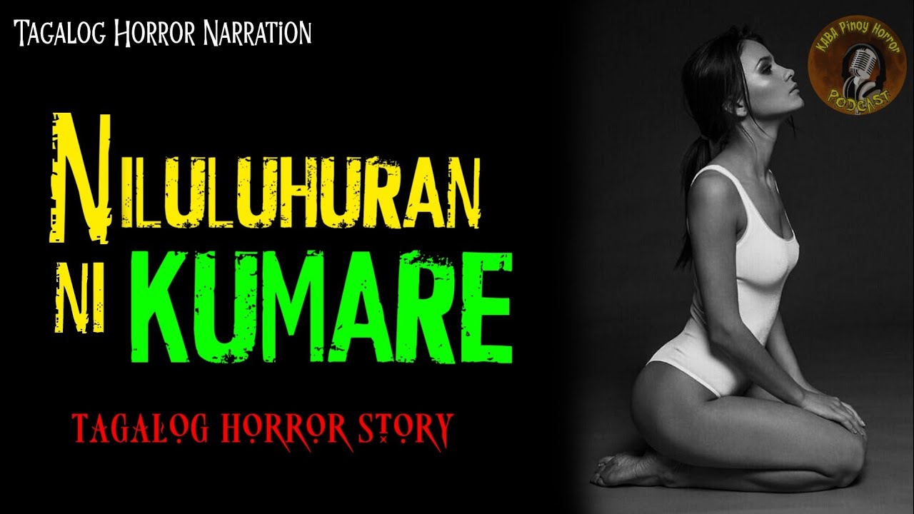 NILULUHURAN NI KUMARE | TAGALOG FICTION HORROR | PINOY HORROR cover art