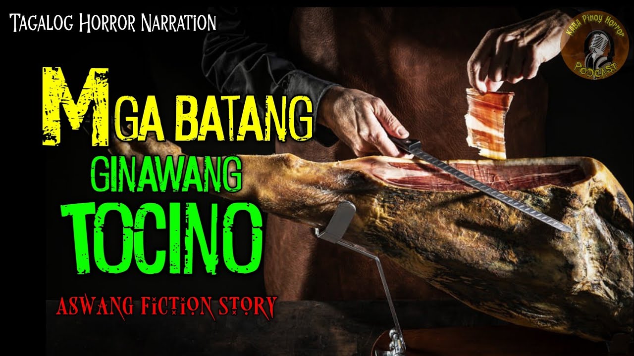 MGA BATANG GINAWANG TOCINO (ASWANG FICTION STORY) PINOY HORROR KWENTONG ASWANG cover art
