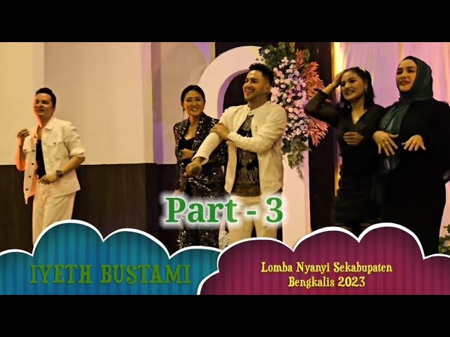 IYETH BUSTAMI Moment Lomba Nyanyi Di Bengkalis #part3 cover art
