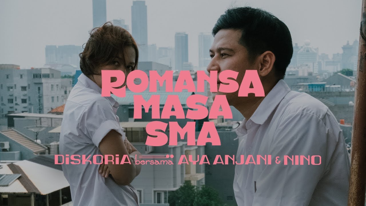 DISKORIA bersama AYA ANJANI & NINO — ROMANSA MASA SMA (Official Music Video) cover art