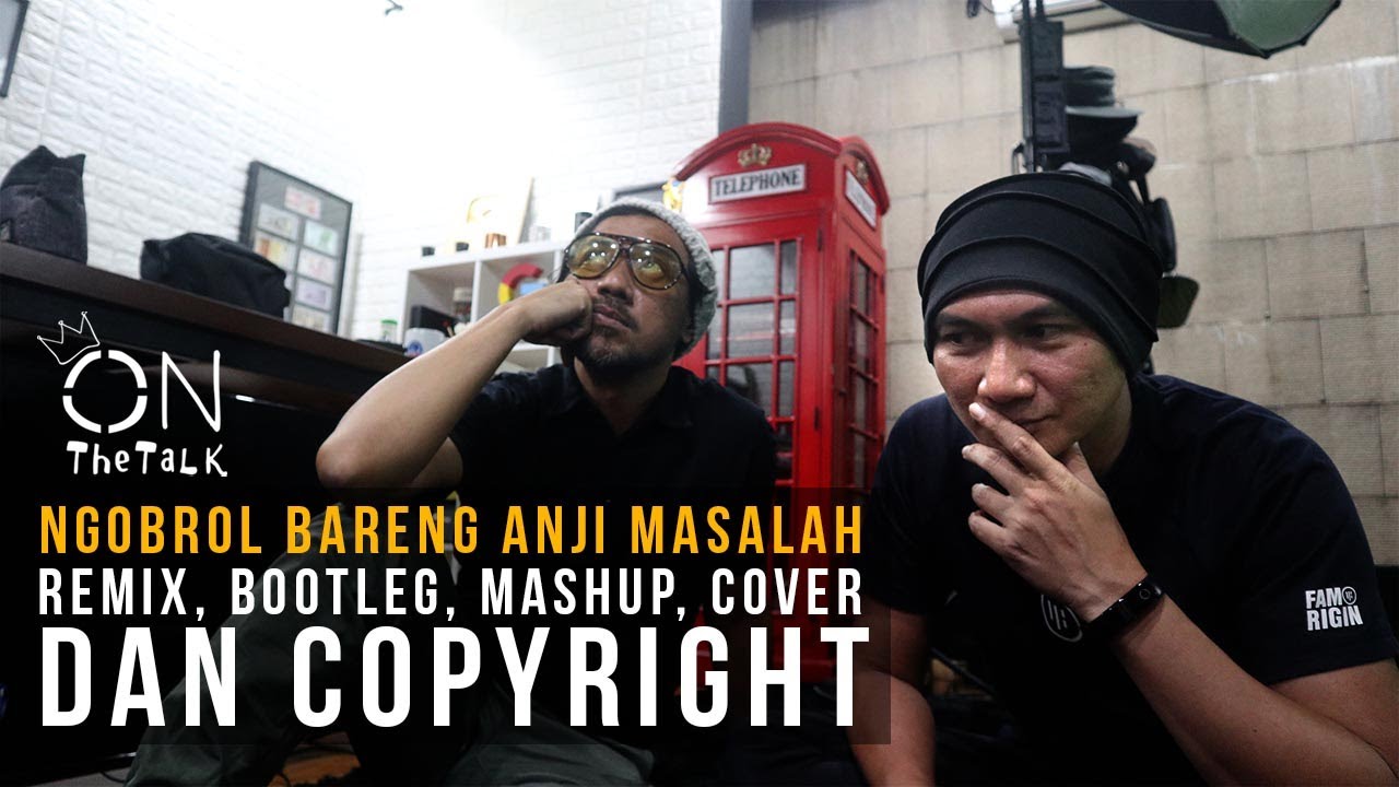 NGOBROL BARENG ANJI MASALAH REMIX, BOOTLEG, MASHUP, COVER DAN COPYRIGHT (ON The Talk) cover art