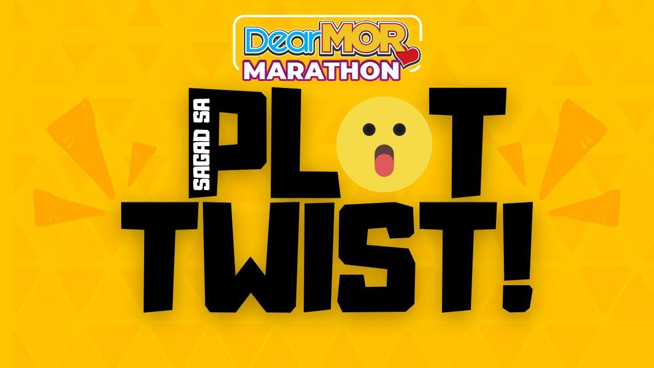 Dear MOR Marathon: “Sagad Sa Plot Twist!” cover art
