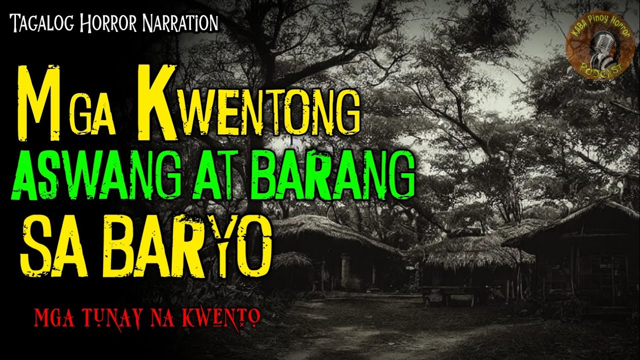 MGA KWENTONG ASWANG AT BARANG SA BARYO (TAGALOG HORROR STORIES) PINOY HORROR cover art