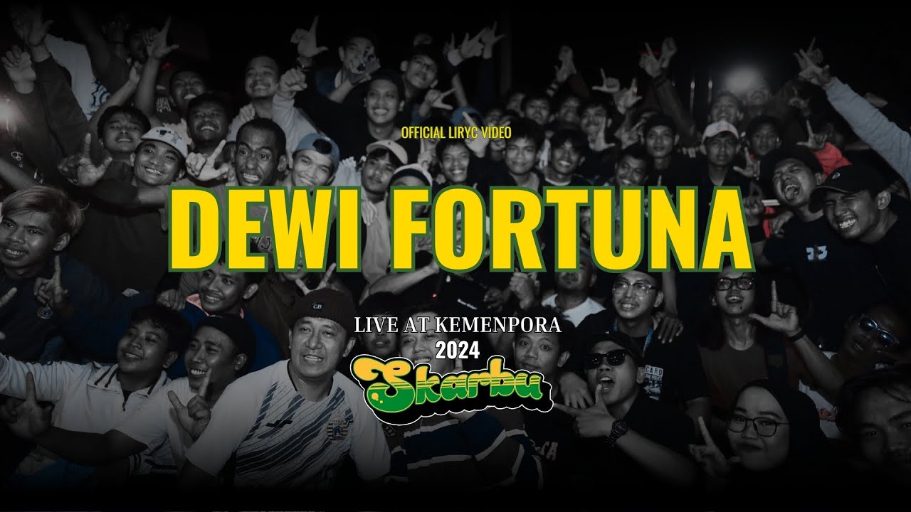 SKARBU - DEWI FORTUNA I LIVE AT KEMENPORA 2024 (LYRIC VIDEO ) cover art