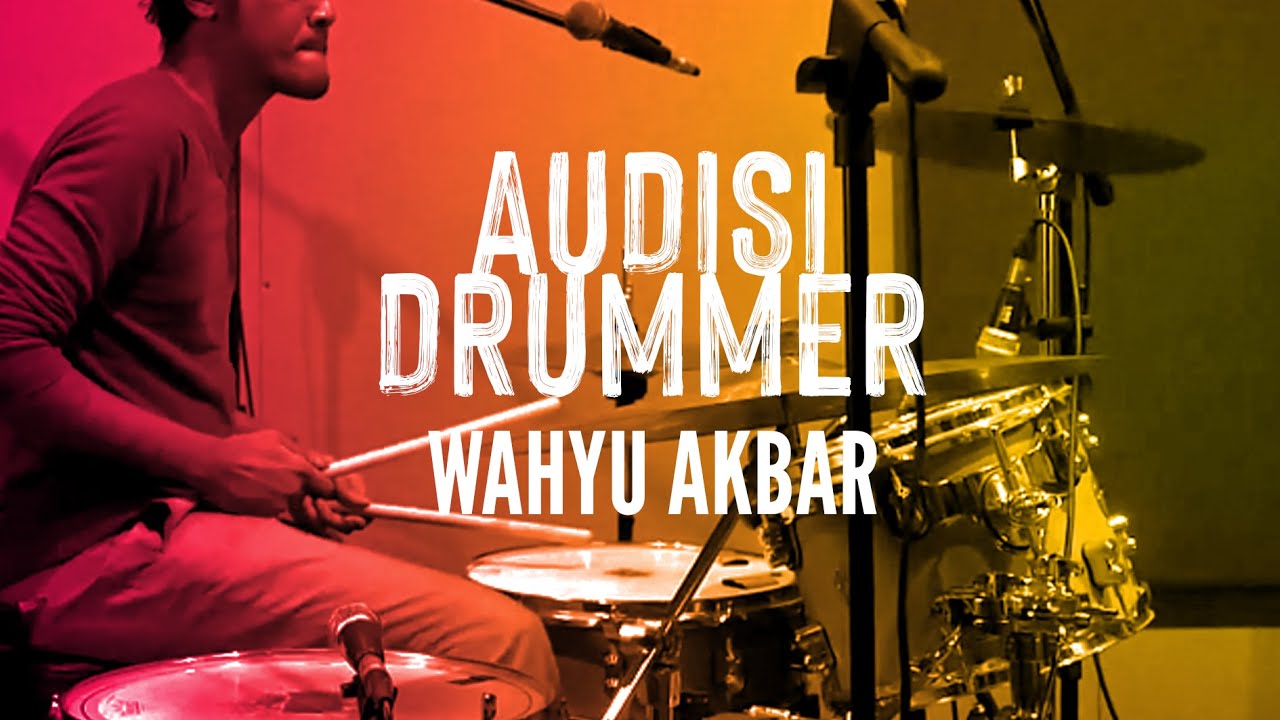 AUDISI DRUMMER 4 - WAHYU AKBAR cover art