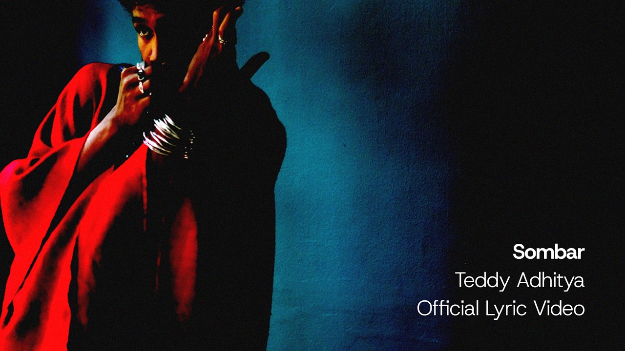 Teddy Adhitya - Sombar (Official Lyric Video) cover art