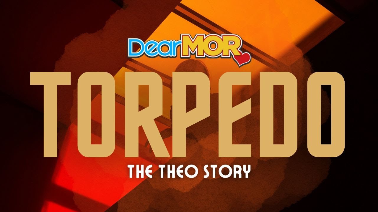 Dear MOR: "Torpedo" | The Theo Story cover art