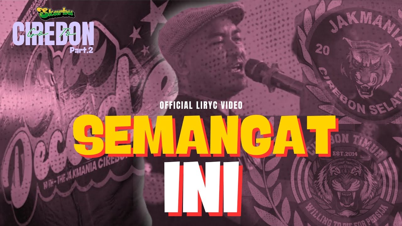 SKARBU - SEMANGAT INI ( OFFICIAL LIRYC VIDEO ) CIREBON part.2 cover art