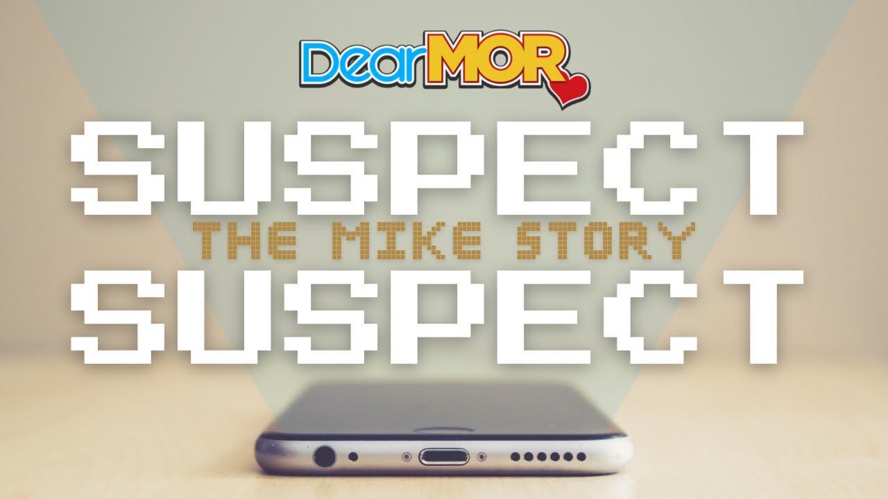 Dear MOR: "Suspect Suspect" | The Mike Story cover art