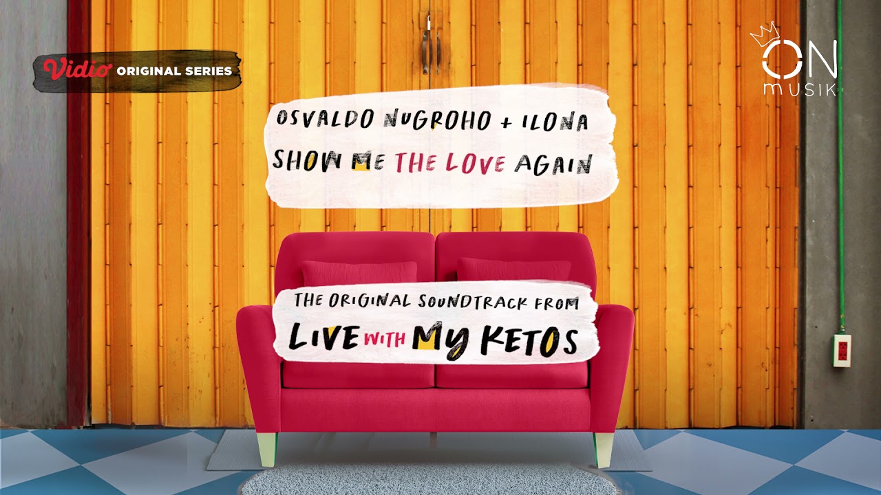 Osvaldo Nugroho & Ilona - Show Me The Love Again (OST LIVE WITH MY KETOS) cover art