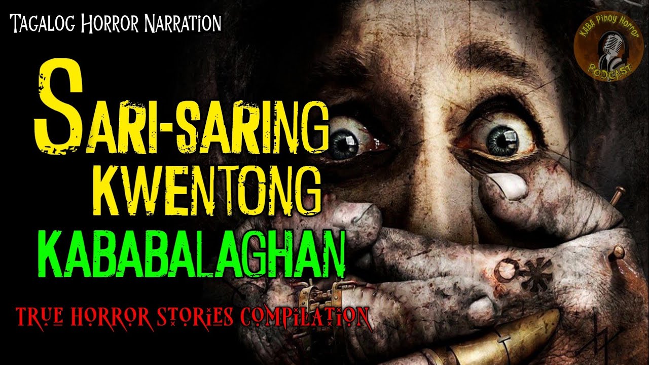 SARI-SARING KWENTONG KABABALAGHAN | TRUE HORROR STORIES COMPILATION