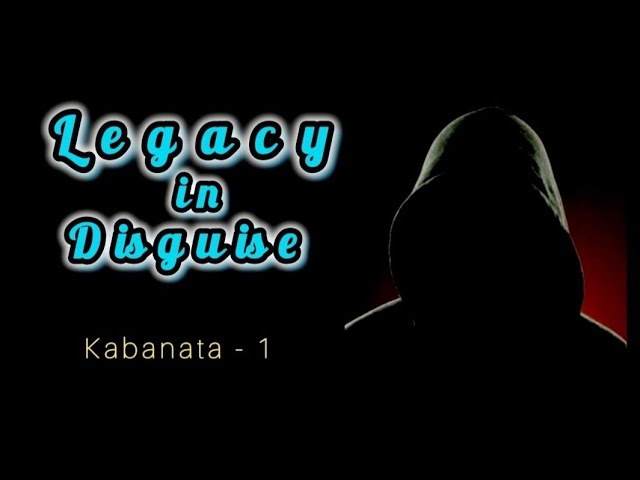 Legacy in Disguise