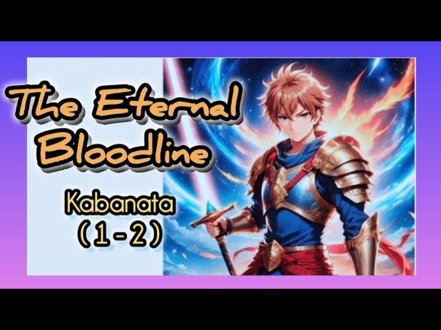 "The Eternal Bloodline"
