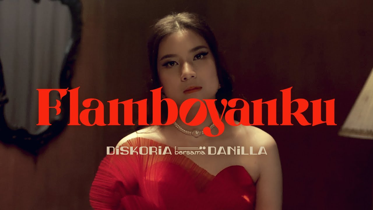 DISKORIA bersama DANILLA — FLAMBOYANKU (Official Music Video) cover art