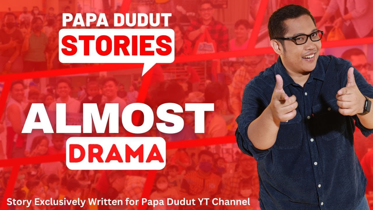 ALMOST | KRISTINE | PAPA DUDUT STORIES
