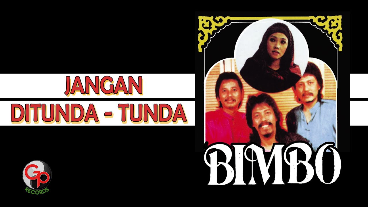 Bimbo - Jangan Di Tunda-Tunda (Official Lyric Video) cover art