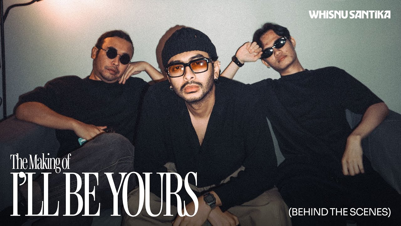 Whisnu Santika, Rey Putra, Cosmo Kent - I'll Be Yours (Studio Behind The Scenes) cover art