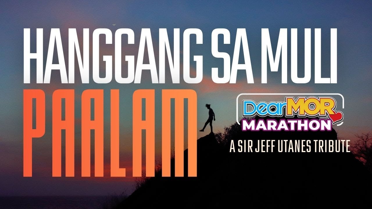 “Hanggang Sa Muli, Paalam” | A Sir Jeff Utanes Tribute Marathon cover art