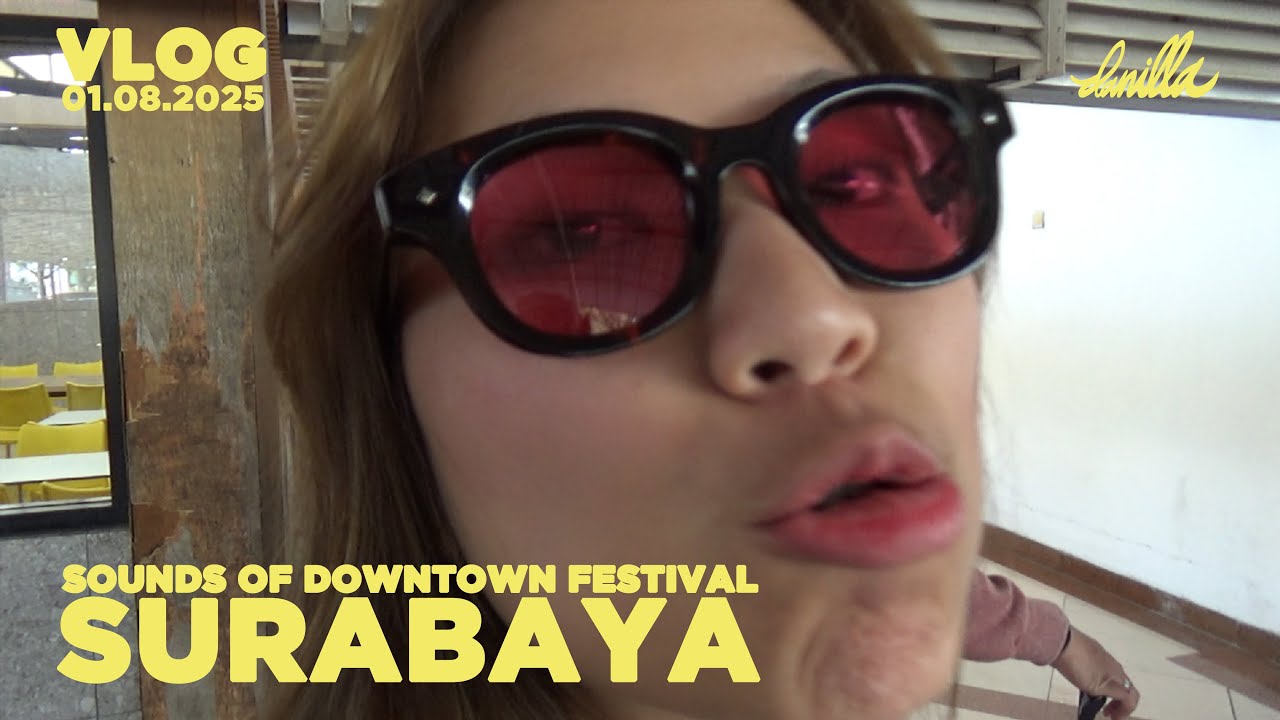 DANILLA VLOG: Sounds of Downtown Festival, Surabaya cover art